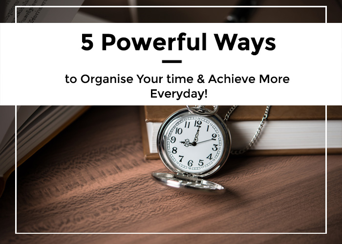Organise Your time