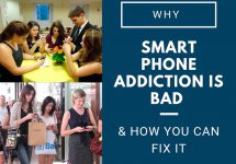 Why Smart Phone Addiction is Bad & How You Can Fix It