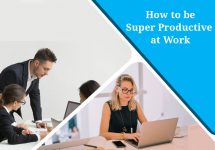 How to be Super Productive at Work