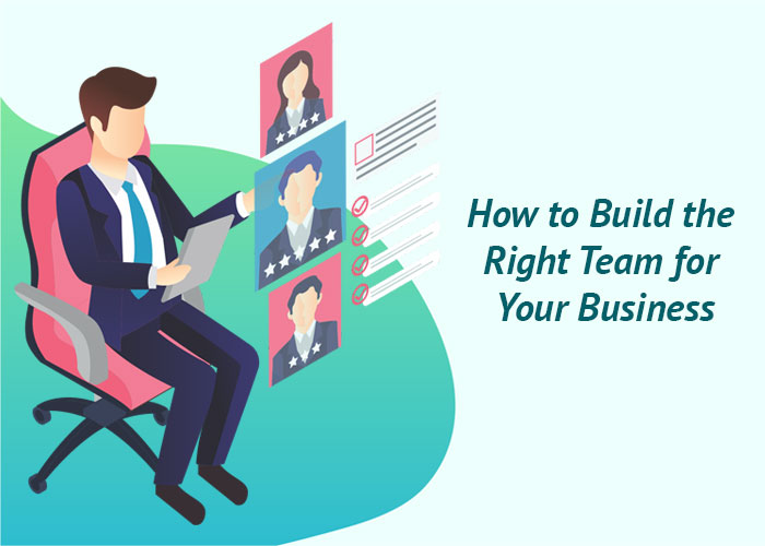 Building the right team