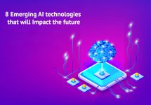 8 Emerging AI technologies that will Impact the future