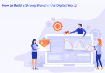 How to Build a Strong Brand in the Digital World
