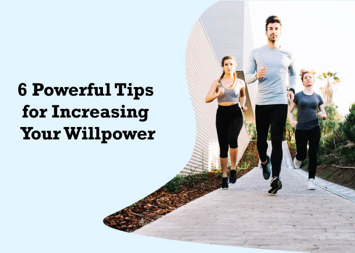 6-Powerful-Tips-for-Increasing-Your-Willpower