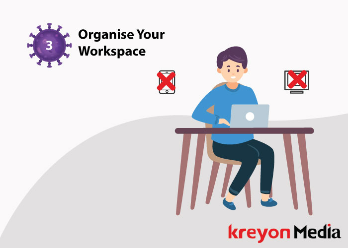 Organise Your Workspace
