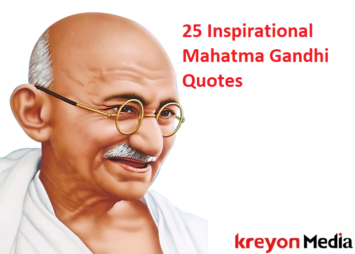 25 Inspirational Mahatma Gandhi Quotes